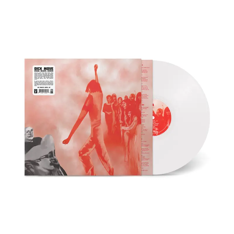 Dick Move - Dream, Believe, Achieve (Limited Edition White Vinyl Lp) 1